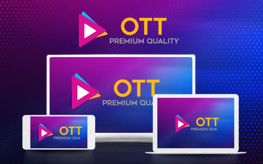 Comprendre l&rsquo;OTT Premium et ses Avantages